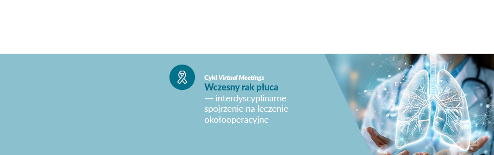 Cykl Wczesny Rak Płuca 2025