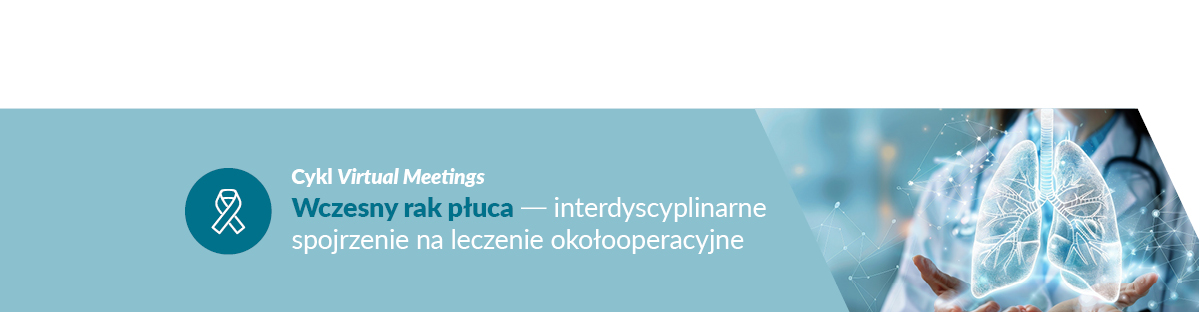 Cykl Wczesny Rak Płuca 2025